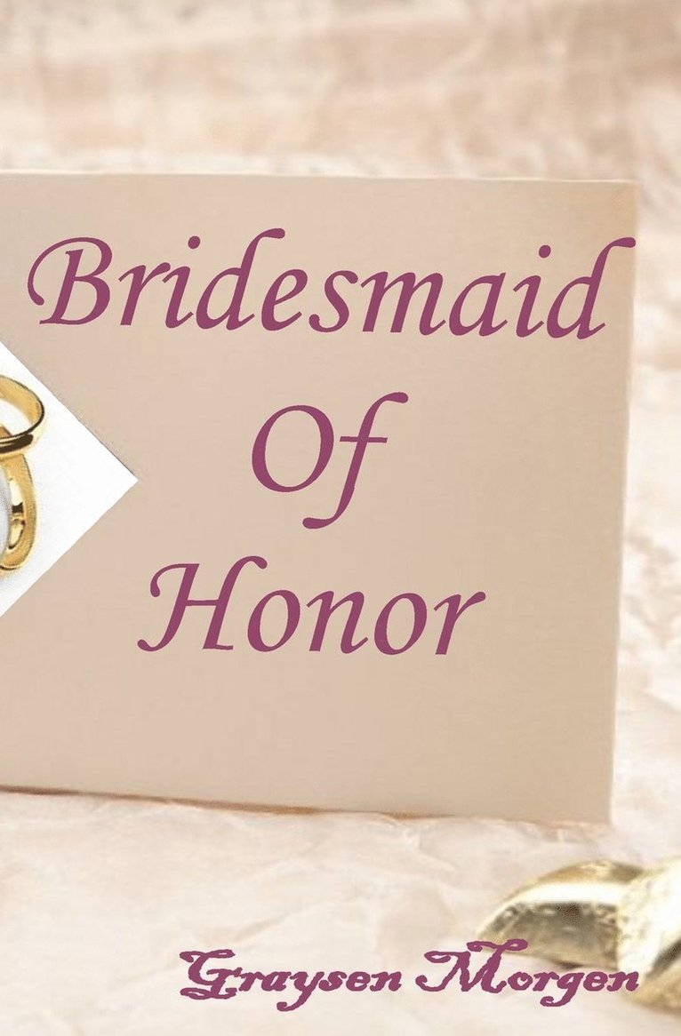 Bridesmaid of Honor 1