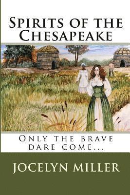 Spirits of the Chesapeake: Only the brave dare come... 1