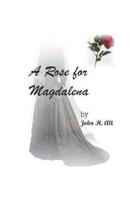 A Rose for Magdalena 1