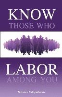 bokomslag Know Those Who Labor Among You