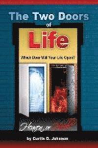 Curtis D. Johnson - The Two Doors of Life, Häftad