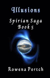 bokomslag Illusions: Spirian Saga Book 5