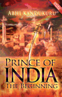 bokomslag Prince of India: The Beginning