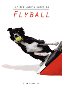 bokomslag The Beginner's Guide to Flyball