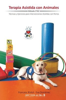 bokomslag Terapia Asistida con Animales: Técnicas y ejercicios para intervenciones asistidas con animales