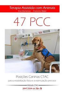 bokomslag Terapia Assistida com Animais CTAC: Posições Caninas CTAC para a reabilitação física e a estimulação precoce