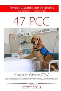bokomslag Posiciones Caninas CTAC para la rehabilitación física y la estimulación temprana: Terapia Asistida con Animales