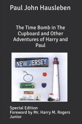 The Time Bomb in The Cupboard and Other Adventures of Harry and Paul 1