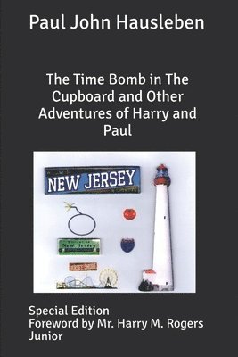 Time Bomb in The Cupboard and Other Adventures of Harry and Paul