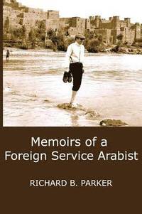 bokomslag Memoirs of A Foreign Service Arabist