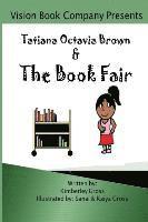 bokomslag Tatiana Octavia Brown & the Book Fair