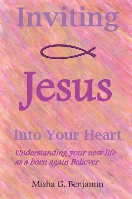 Inviting Jesus Into Your Heart 1