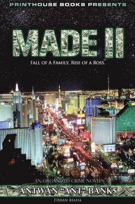 ANTWAN 'ANT ' BANK$, Antwan 'Ant '. Bank$ - MADE II; Fall of A Family, Rise of A Boss. (Part 2 of MADE; Crime Thriller Trilogy) Urban Mafia, Häftad