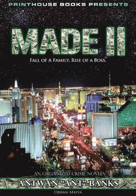 Antwan 'Ant' Bank$ - Made II; Fall of a Family, Rise of a Boss. (Part 2 of Made; Crime Thriller Trilogy) Urban Mafia, Inbunden