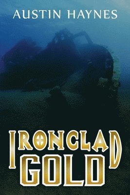 bokomslag Ironclad Gold