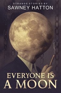 bokomslag Everyone Is a Moon