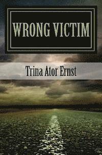 bokomslag Wrong Victim: : A Novel