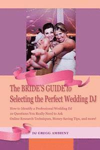 bokomslag The Bride's Guide to Selecting the Perfect Wedding DJ