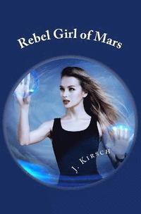 bokomslag Rebel Girl of Mars