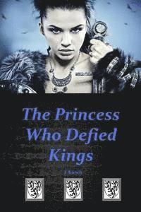 bokomslag The Princess Who Defied Kings