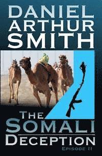 Daniel Arthur Smith - Somali Deception Episode II, Häftad