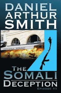 Daniel Arthur Smith - The Somali Deception Episode III, Häftad
