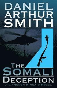 Daniel Arthur Smith - Somali Deception The Complete Edition, Häftad