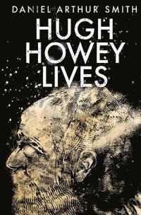 bokomslag Hugh Howey Lives