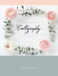 bokomslag Copperplate Calligraphy: a pointed pen workbook