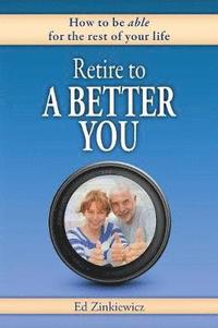 bokomslag Retire to a Better You