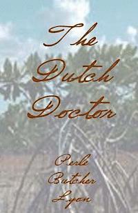 Perle Butcher Lyon - The Dutch Doctor, Häftad