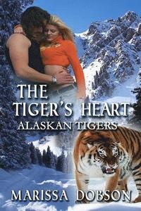 bokomslag The Tiger's Heart: Alaskan Tigers: Book Two