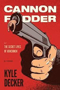 bokomslag Cannon Fodder: The Secret Lives of Henchmen