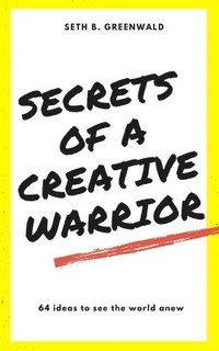 bokomslag Secrets of a Creative Warrior