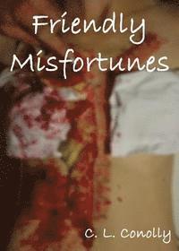 Friendly Misfortunes 1