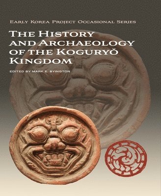 bokomslag History and Archaeology of the Kogury? Kingdom