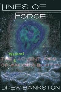 bokomslag Lines of Force: The Weekend Adventures of Andrew Barton
