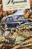 John Bowers - The Colony, Häftad