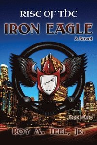 bokomslag Rise of The Iron Eagle