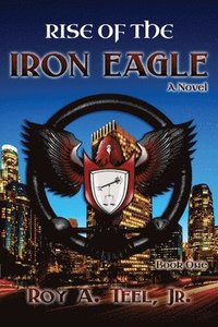 bokomslag Rise of The Iron Eagle