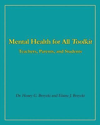 bokomslag Mental Health for All Toolkit: Teachers, Parents, and Students