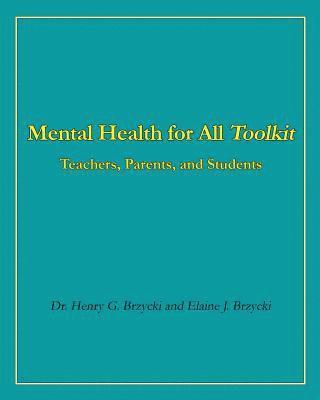 bokomslag Mental Health for All Toolkit: Teachers, Parents, and Students