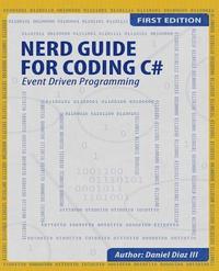 bokomslag Nerd Guide for Coding C#: Event Driven Programming