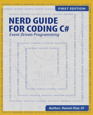 bokomslag Nerd Guide for Coding C#: Event Driven Programming