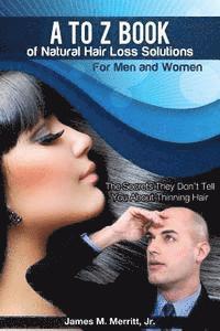 A to Z Book of Natural Hair Loss Solutions 1