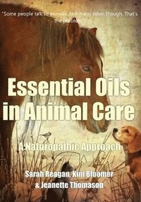bokomslag Essential Oils in Animal Care: A Naturopathic Approach