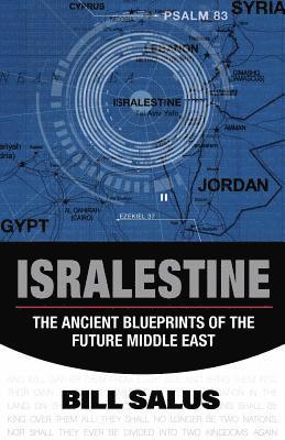 Isralestine: The Ancient Blueprints of the Future Middle East 1