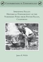 bokomslag Sprouting Valley: Historical Ethnobotany of the Northern Pomo from Potter Valley, California