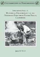 James R. Welch - Sprouting Valley: Historical Ethnobotany of the Northern Pomo from Potter Valley, California, Häftad