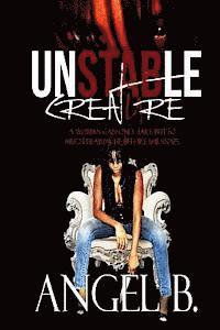 Unstable Creature: Revenge, Drama, Heartache and Pain, Can release a Karma in the form of an Unstable Creature. 1